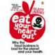 Eat Your Heart Out: Why the food business is bad for the planet and your health