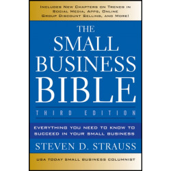 The Small Business Bible: Everything You Need to Know to Succeed in Your Small Business