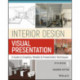 Interior Design Visual Presentation: A Guide to Graphics, Models and Presentation Methods