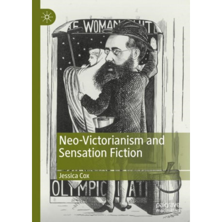 Neo-Victorianism and Sensation Fiction
