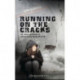 Running on the Cracks