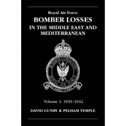 RAF Bomber Losses in the Middle East & Mediterranean Volume 1: 1939-1942