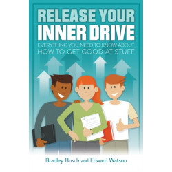 Release Your Inner Drive: Everything you need to know about how to get good at stuff