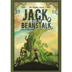 Jack and the Beanstalk: The Graphic Novel