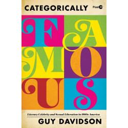 Categorically Famous: Literary Celebrity and Sexual Liberation in 1960s America