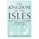 The Kingdom of the Isles: Scotland's Western Seaboard c.1100-1336