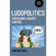 Ludopolitics: Videogames against Control