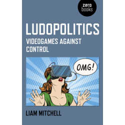 Ludopolitics: Videogames against Control