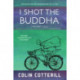 I Shot the Buddha: A Dr. Siri Paiboun Mystery