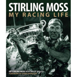 Stirling Moss: My Racing Life
