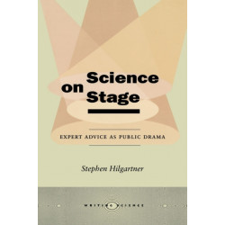 Science on Stage: Expert Advice As Public Drama