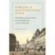 Forging a Multinational State: State Making in Imperial Austria from the Enlightenment to the First World War