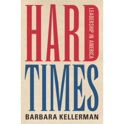 Hard Times: Leadership in America