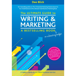The Ultimate Guide to Writing and Marketing a Bestselling Book - on a Shoestring Budget
