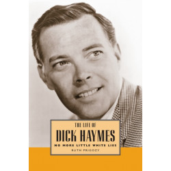 The Life of Dick Haymes: No More Little White Lies