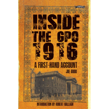 Inside the GPO 1916: A First-hand Account