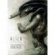 Alien: The Archive-The Ultimate Guide to the Classic Movies: The Ultimate Guide to the Classic Movies