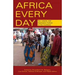 Africa Every Day: Fun, Leisure, and Expressive Culture on the Continent
