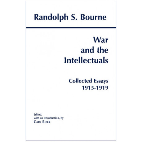 War and the Intellectuals: Collected Essays, 1915-1919