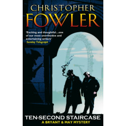 Ten-Second Staircase: (Bryant & May Book 4)