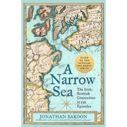 A Narrow Sea: The Irish-Scottish Connection in 120 Episodes – as heard on BBC Radio