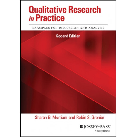 Qualitative Research in Practice: Examples for Discussion and Analysis
