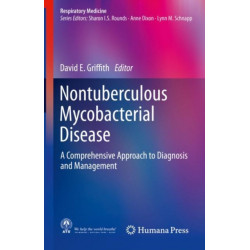 Nontuberculous Mycobacterial Disease: A Comprehensive Approach to Diagnosis and Management
