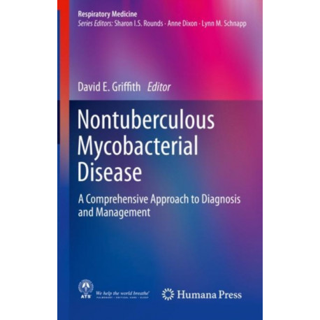 Nontuberculous Mycobacterial Disease: A Comprehensive Approach to Diagnosis and Management