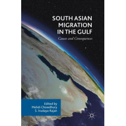 South Asian Migration in the Gulf: Causes and Consequences