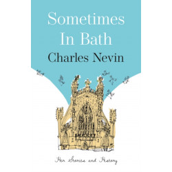 Sometimes in Bath: Her Stories and History