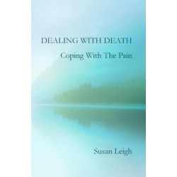 Dealing With Death, Coping With The Pain