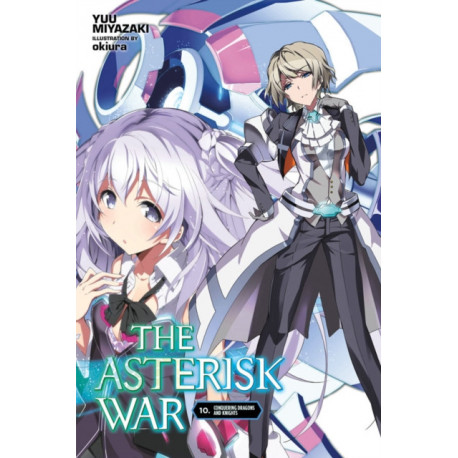 The Asterisk War, Vol. 10 (light novel)