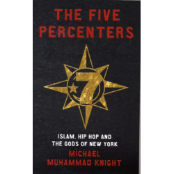 The Five Percenters: Islam, Hip-hop and the Gods of New York
