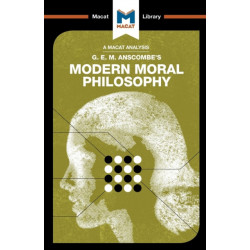 An Analysis of G.E.M. Anscombe's Modern Moral Philosophy