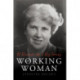 A Working Woman: The Remarkable Life of Ray Strachey