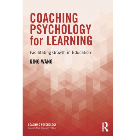 Coaching Psychology for Learning: Facilitating Growth in Education