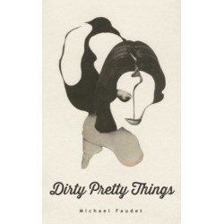 Dirty Pretty Things