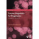 Corpus Linguistics for Pragmatics: A guide for research