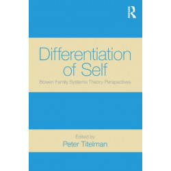Differentiation of Self: Bowen Family Systems Theory Perspectives