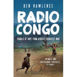 Radio Congo: Signals of Hope from Africa's Deadliest War