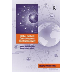 Global Culture: Consciousness and Connectivity