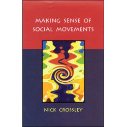 MAKING SENSE OF SOCIAL MOVEMENTS