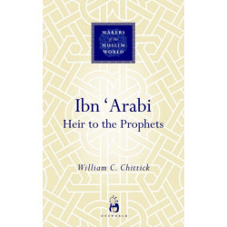 Ibn 'Arabi: Heir to the Prophets