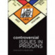 Controversial Issues in Prisons