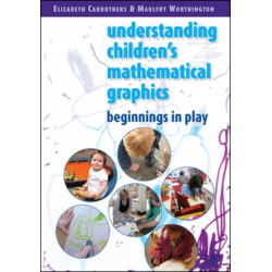 Understanding Childrens Mathematical Graphics: Beginnings in Play