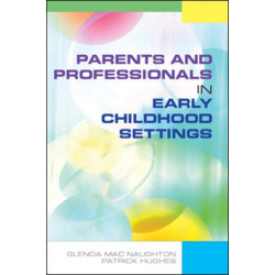 Parents and Professionals in Early Childhood Settings