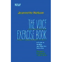 The Voice Exercise Book: A Guide to Healthy and Effective Voice Use