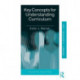 Key Concepts for Understanding Curriculum