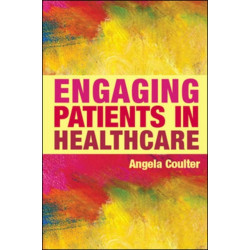 Engaging Patients in Healthcare