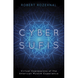 Cyber Sufis: Virtual Expressions of the American Muslim Experience